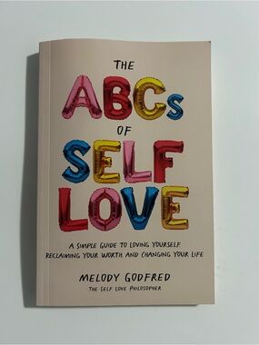 The ABCs of Self Love by Melody Godfred - Colorful Balloon Letter Cover